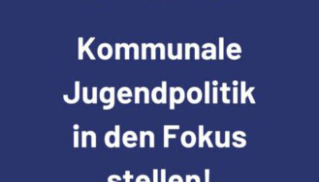 1_Kommunale Jugendpolitik in den Fokus stellen